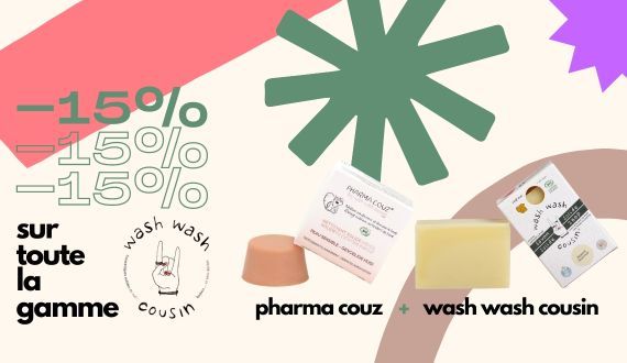 -15% sur les gammes Wash Wash Cousin & Pharma Couz'